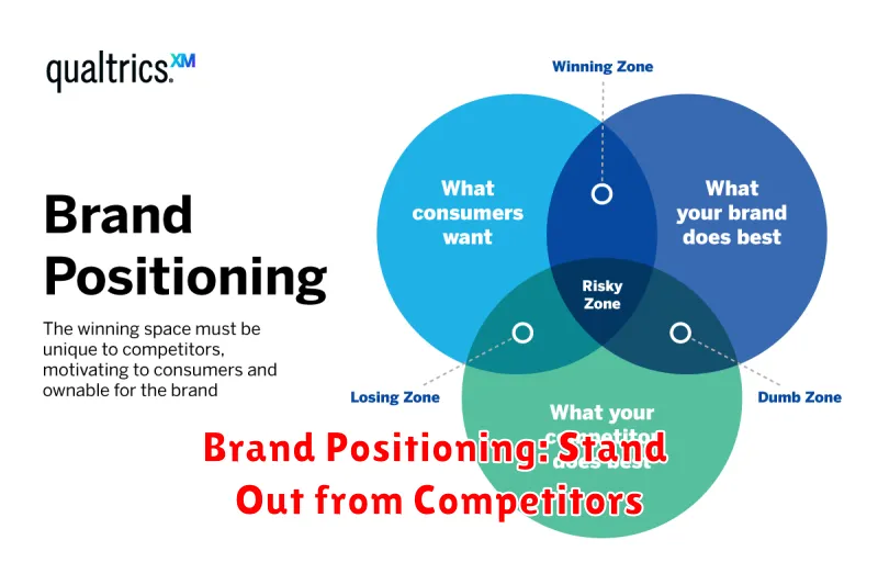 Brand Positioning: Stand Out from Competitors
