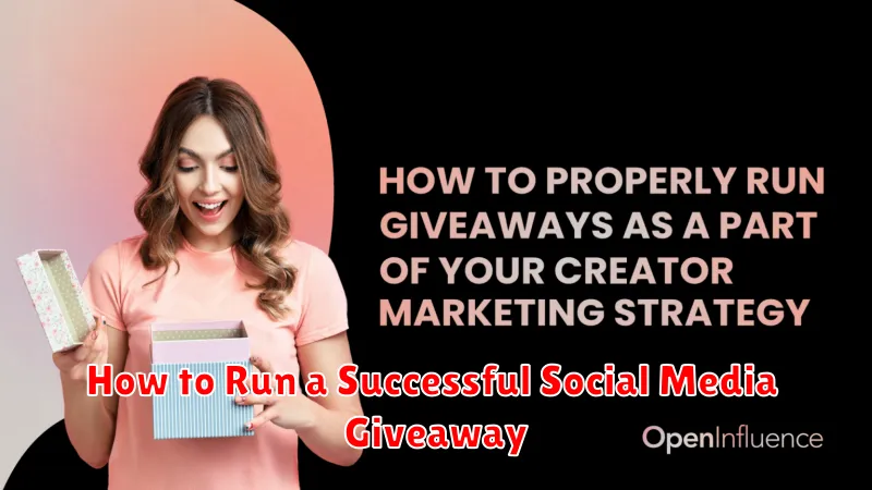 How to Run a Successful Social Media Giveaway