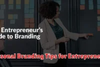 Personal Branding Tips for Entrepreneurs